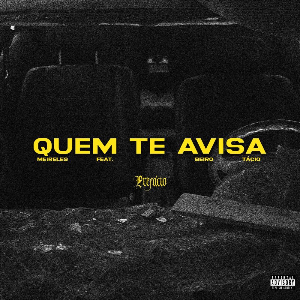 Quem te Avisa (feat. Beiro & Tácio) (Explicit)