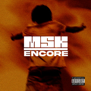 Album Encore (Explicit) from MSK
