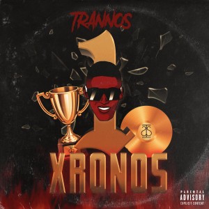 收聽Trannos的1 XRONOS (Explicit)歌詞歌曲