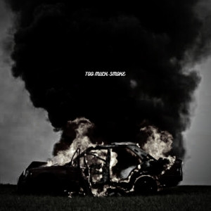 Listen to Too Much Smoke (Explicit) song with lyrics from Achoi