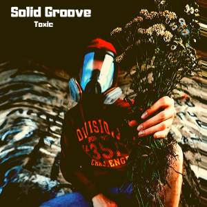 Album Toxic from Solid Groove