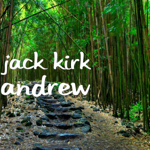ดาวน์โหลดและฟังเพลง Andrew พร้อมเนื้อเพลงจาก Jack Kirk