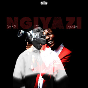 收聽Uncle D的NGIYAZI. (Explicit)歌詞歌曲