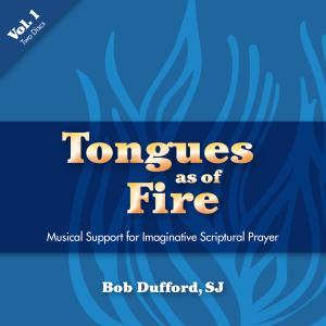อัลบัม Tongues as of Fire - Vol 1 (Instrumental) ศิลปิน Bob Dufford, S.J.