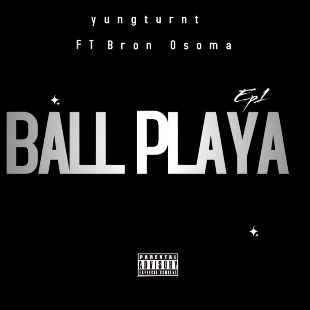 Ball Playa (feat. BronOsoma) (Explicit)