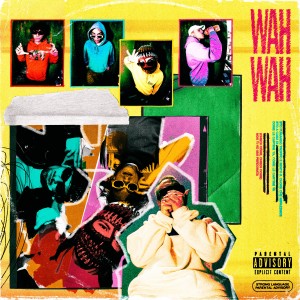 Listen to WAH WAH (Explicit) song with lyrics from COLLETTIVO