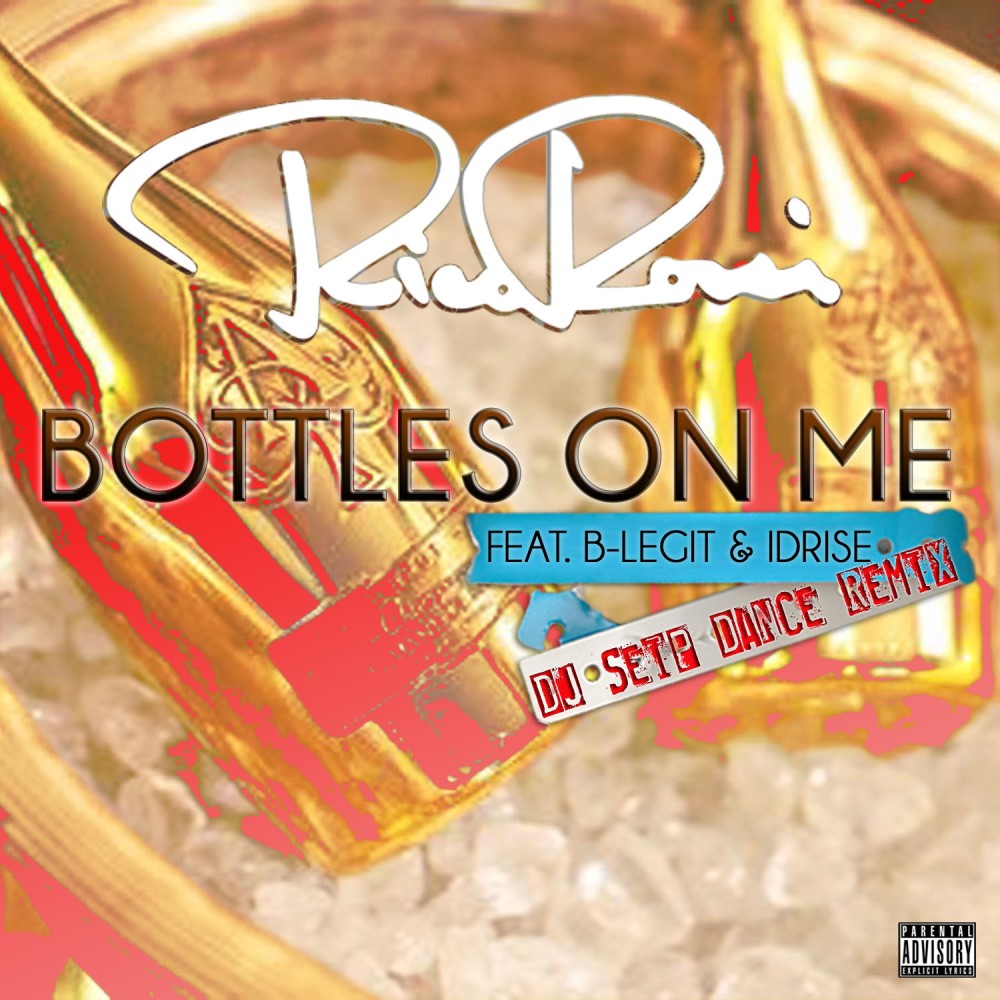 Bottles on Me (DJ Seip Dance Remix) (Explicit) (DJ Seip Dance Remix|Explicit)
