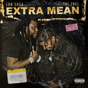 Album Extra Mean (Explicit) oleh Fat Trel