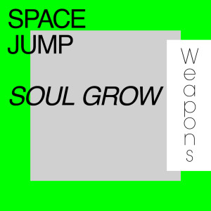 Soul Grow (Edit) dari Space Jump