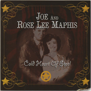 อัลบัม Cold Heart of Steel ศิลปิน Joe and Rose Lee Maphis