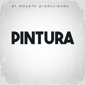 收聽el moyeto produciendo的Pintura (Explicit)歌詞歌曲