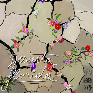 Listen to Desierto Florido song with lyrics from Jotamaldi