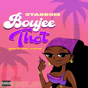StarBoi3的專輯Boujee Thot (Explicit)