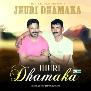 Jhuri Dhamaka 2022 dari Rakesh