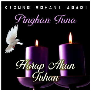 ดาวน์โหลดและฟังเพลง Harap Akan Tuhan พร้อมเนื้อเพลงจาก Pingkan Tuna