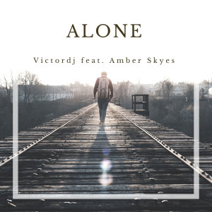 收聽Victordj的Alone (Radio Edit)歌詞歌曲