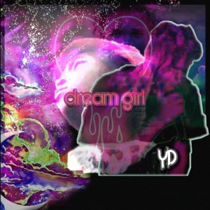 Dengarkan lagu Dream Girl (Explicit) nyanyian YD dengan lirik