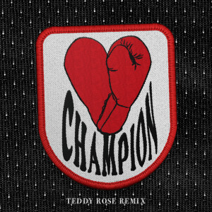 收聽Bishop Briggs的CHAMPION (Teddy Rose Remix)歌詞歌曲