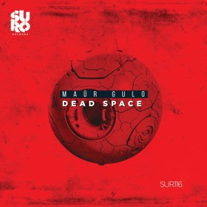 Listen to Dead Space (Original Mix) song with lyrics from Maür Gulo