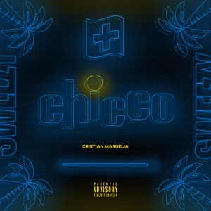 Listen to Chicco (Explicit) song with lyrics from Cristian Margelia