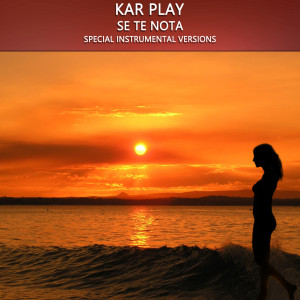 收聽Kar Play的Se Te Nota (Extended Instrumental Mix)歌詞歌曲