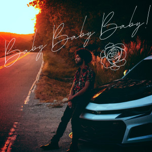 Listen to Baby Baby Baby! song with lyrics from Ballad