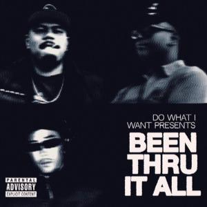 收聽DO WHAT I WANT的BEEN THRU IT ALL (feat. Notkyle) (Explicit)歌詞歌曲