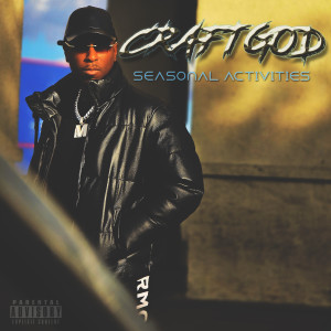 Listen to Seasonal Activities (Explicit) song with lyrics from Craftgod
