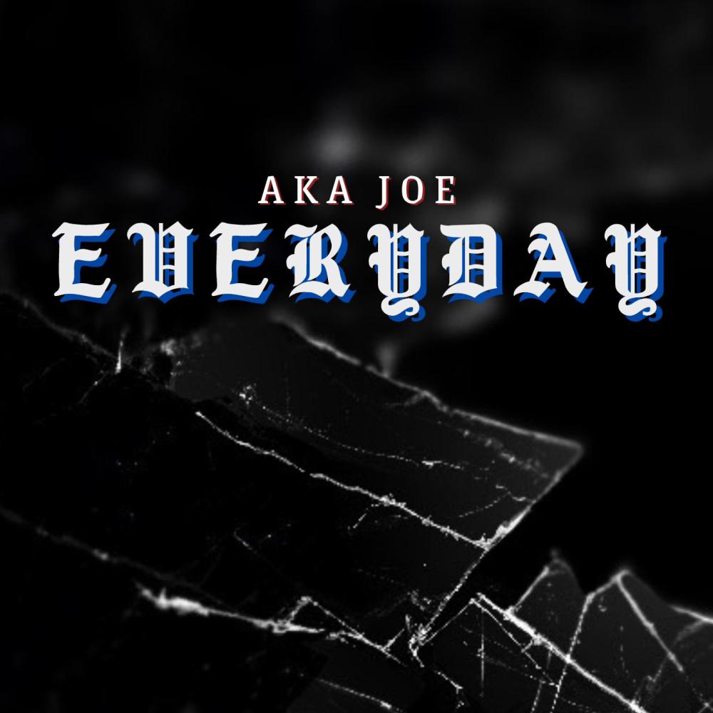 EVERYDAY (feat. AKA JOE) (Explicit)