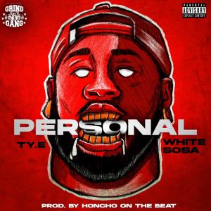 收聽TY.E的Personal (feat. White $osa)歌詞歌曲