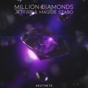 收聽JETFIRE的Million Diamonds歌詞歌曲
