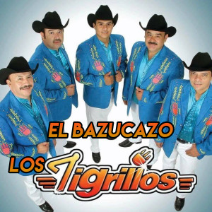 Album El Bazucazo from Los Tigrillos