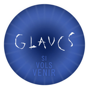 Album Si Vols Venir from Glaucs