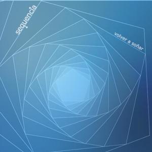 收聽Sequencia的Volver a Soñar (Album Version)歌詞歌曲