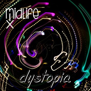 Listen to Dystopia song with lyrics from MidLifeMix