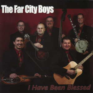 收聽The Far City Boys的I Have Been Blessed歌詞歌曲