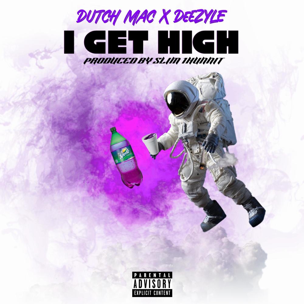 I Get High (feat. Deezyle) (Explicit)