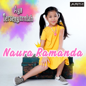 Listen to Ayo Tersenyumlah song with lyrics from Naura Ramanda
