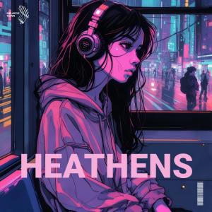 收聽Vallvete的heathens (slowed + reverb)歌詞歌曲