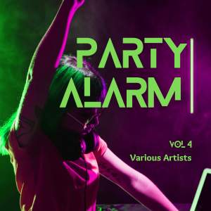 Album Party Alarm, Vol. 4 (Explicit) from Various