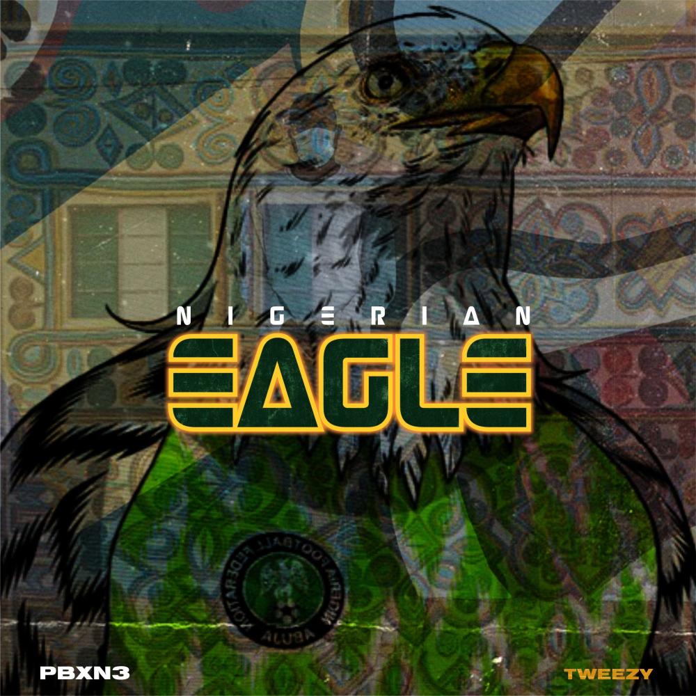 Nigerian Eagle (feat. Tweezy) (Explicit)