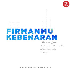 收听Breakthrough Worship的FirmanMu Kebenaran歌词歌曲