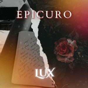 Dengarkan Epicuro lagu dari Lux dengan lirik