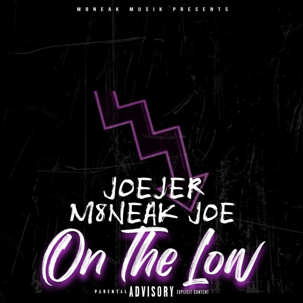 ON THA LOW (feat. M8NEAK JOE) (Explicit)