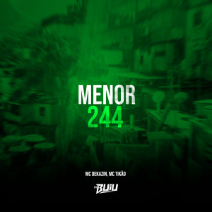 Menor 244 (Explicit) dari Mc Dekazin