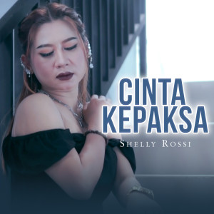 Shelly Rossi的專輯Cinta Kepaksa