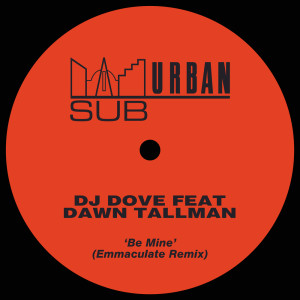 收聽DJ Dove的Be Mine (Emmaculate Remix)歌詞歌曲