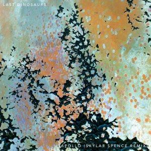 收聽Last Dinosaurs的Apollo (Skylar Spence Remix)歌詞歌曲