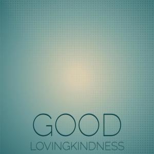 Album Good Lovingkindness oleh Various