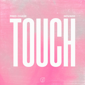 Listen to Touch song with lyrics from Fred Chase